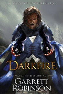 Darkfire: A Book of Underrealm (Nightblade Epic #3)