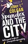 Spandex and the City by Jenny T. Colgan Spandex and the City by Jenny T. Colgan