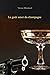 Le goût amer du champagne (French Edition)