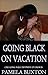 GOING BLACK ON VACATION: cheating wife hotwife cuckold
