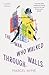The Man Who Walked Through Walls by Marcel Aymé The Man Who Walked Through Walls by Marcel Aymé
