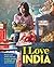 I Love India by Anjum Anand