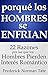 Por Que Los Hombres Se Enfrian: 22 Razones por las que los Hombres Pierden Interés Romántico (Spanish Edition)