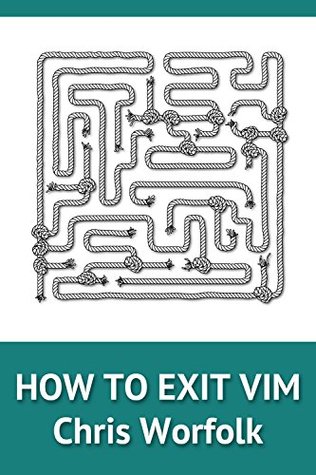 How to Exit Vim (Kindle Edition)