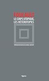 Le corps utopique...