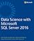 Data Science with Microsoft SQL Server 2016 by Buck Woody