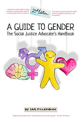 A Guide to Gender: The Social Justice Advocate's Handbook