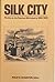 Silk City: Studies on the Paterson Silk Industry, 1860-1940 (Collections of the New Jersey Historical Society)