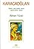 Karacaoğlan: Yaşamı, Çağı, Kişiliği, Sanatı, Seçme Şiirleri, Sözlük