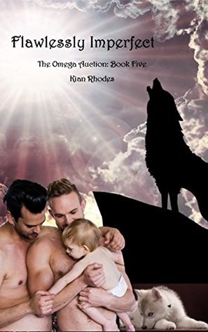 Flawlessly Imperfect (The Omega Auction Chronicles #7; The Omega Auction #5)