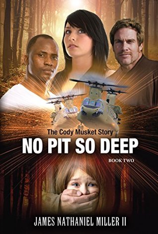No Pit So Deep, 2 (The Cody Musket Story, #2)