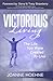 Victorious Living: The Life You Were Created To Live