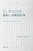 El poder del orden: Una ter...