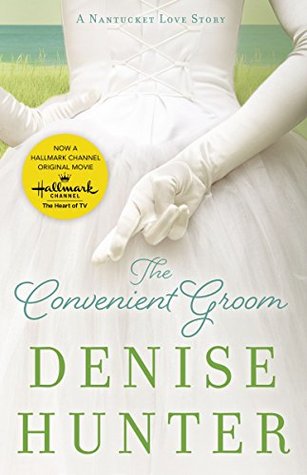 The Convenient Groom Nantucket 2 By Denise Hunter