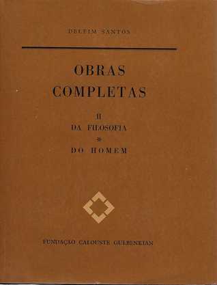 Obras Completas (Volume 2) - Da Filosofia - Do Homem