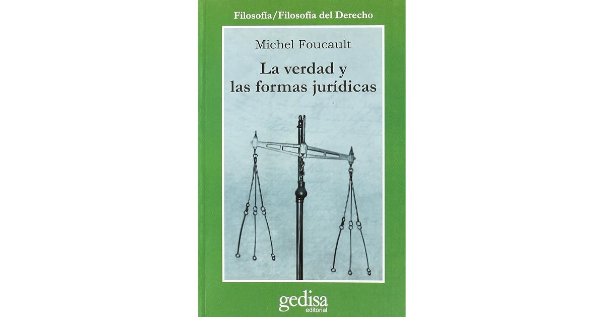 La verdad y las formas jurídicas by Michel Foucault