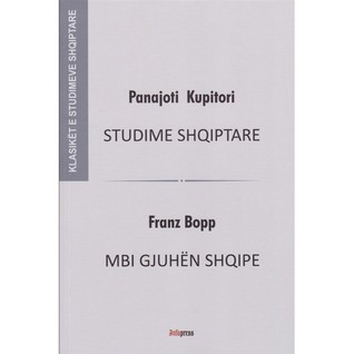 Studime shqiptare; Mbi gjuhën shqipe (Klasikët e studimeve shqiptare, #1)