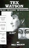 Tex Watson: The Man, the Madness, the Manipulation