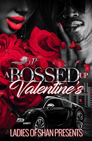 A Bossed Up Valentine's : A Valentine's Day Anthology (Kindle Edition)
