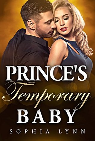 Prince's Temporary Baby (Kindle Edition)