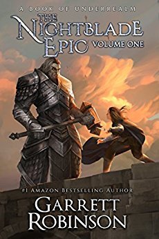 The Nightblade Epic Volume One: A Book of Underrealm