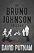 The Bruno Johnson Trilogy (Bruno Johnson, #1-3)