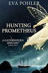 Hunting Prometheu...