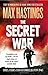 The Secret War : Spies, Codes and Guerrillas 1939-1945