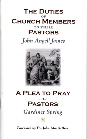 The Duties of Church Members to Their Pastors/A Plea To Pray