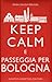 Keep calm e passeggia per Bologna by Maria Grazia Perugini