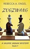 Zugzwang (A Valerie Urniak Mystery Book 7)