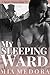 My Sleeping Ward: An Improper Victorians Mystery Vol. 1