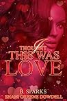 I Thought This Was Love