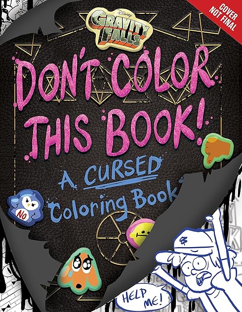 Gravity Falls Don't Color This Book!: A Cursed Coloring Book
