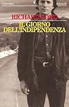 Il giorno dell'indipendenza by Richard Ford Il giorno dell'indipendenza by Richard Ford
