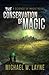 The Conservation of Magic (Science of Magic #1)