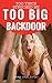 Too Big Backdoor - Too Thick Stretched Me (Backdoor Girls Stretchted Book 1)