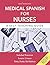 Medical Spanish for Nurses:...