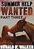 Summer Help Wanted Part Three by Ronald D. Walker