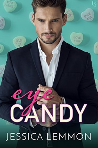 Eye Candy (Real Love. #1)