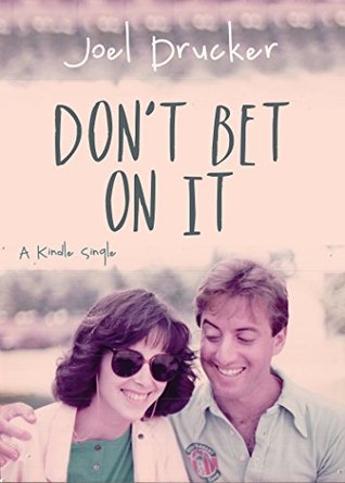 Don't Bet on It (Kindle Single)