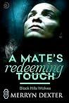 A Mate's Redeeming Touch (Black Hills Wolves, #44)