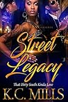 Street Legacy : That Dirty South Kinda Luv