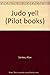 Judo yell (Pilot books)