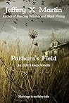 Parham's Field by Jeffery X Martin