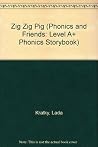 Zig Zig Pig - Phonics & Friends Level A+ Take-Home Book Zig Zig Pig - Phonics & Friends Level A+ Take-Home Book