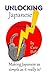 Unlocking Japanese: Short S...