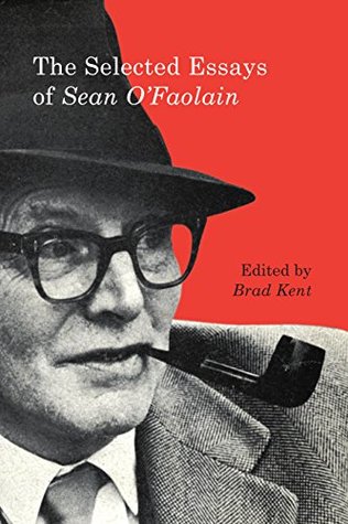 The Selected Essays of Sean O'Faolain (Kindle Edition)