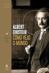 Como vejo o mundo by Albert Einstein