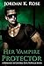 Her Vampire Protector: A Ro...